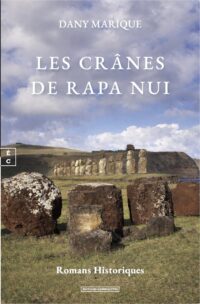 Couv du livre de Dany Marique : Les crânes de RAPA NUI